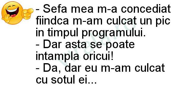 Sefa mea m-a concediat